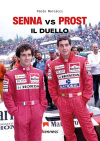 Senna vs prost - il duello 