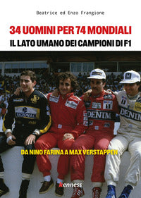34 uomini per 74 mondiali - il lato umano dei campioni del mondo di formula 1 