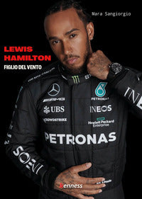 Lewis hamilton - figlio del vento 