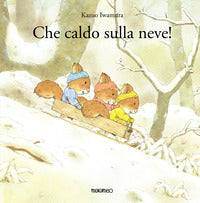Che caldo sulla neve ! 