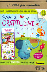 Semini di gratitudine - un libro gioco di mindfulness per tutta la famiglia 