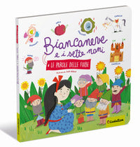 Biancaneve e i sette nani - le parole delle fiabe 