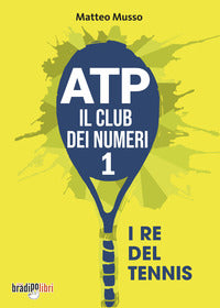 Atp il club dei numeri 1 - i re del tennis 
