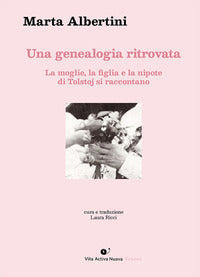 Genealogia ritrovata - la moglie, la figlia e la nipote di tolstoj si raccontano 