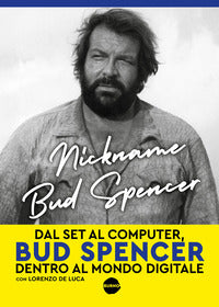 Nickname bud spencer - dal set al computer, bud spencer dentro al mondo digitale 