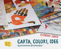 Carta colori idee - sperimentare divertendosi 