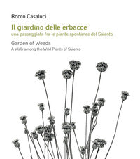 Giardino delle erbacce - una passeggiata fra le piante spontanee del salento 