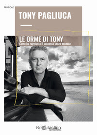 Orme di tony - come ho raggiunto il successo senza eccesso 