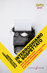 Interroghiamo il sospettato 