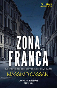 Zona franca - le inchieste del commissario micuzzi 