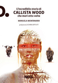 Incredibile storia di callista wood che mori' otto volte 