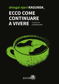 Ecco come continuare a vivere 