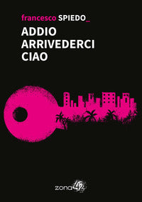 Addio arrivederci ciao 