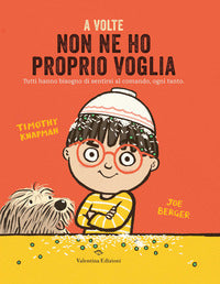 A volte non ne ho proprio voglia - tutti hanno bisogno di sentirsi al comando ogni tanto 