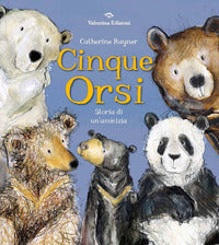 Cinque orsi - storia di un'amicizia 