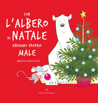 Con l'albero di natale andiamo proprio male 