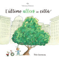 Ultimo albero in citta' 