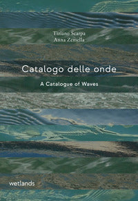 Catalogo delle onde - a catalogue of waves 