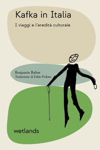 Kafka in italia - i viaggi e l'eredita' culturale 