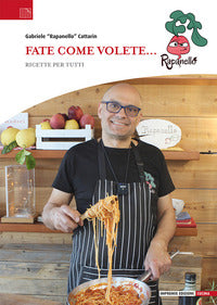 Fate come volete ricette per tutti 