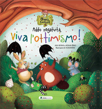 Addio negativita' viva l'ottimismo - il bosco delle emozioni 