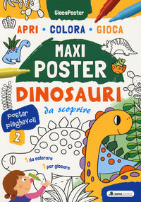 Dinosauri - il mio maxiposter da colorare con adesivi 