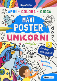 Unicorni - il mio maxiposter da colorare con adesivi 