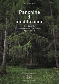 Panchine di meditazione - san candido comprensorio drei zinnen alta pusteria 