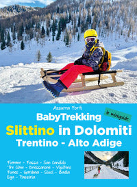Babytrekking slittino in dolomiti. trentino-alto adige. fiemme, fassa, san candido, tre cime, br... 