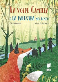 Volpe camilla e la palestra nel bosco 