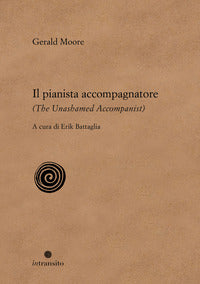 Pianista accompagnatore - the unashamed accompanist 