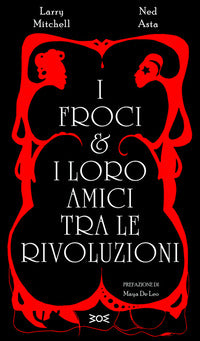 Froci e i loro amici tra le rivoluzioni 