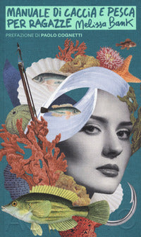 Manuale di caccia e pesca per ragazze 