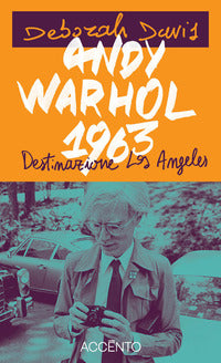 Andy warhol, 1963. destinazione: los angeles 