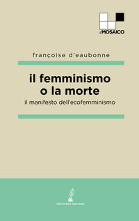 Femminismo o la morte - il manifesto dell'ecofemminismo 