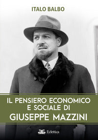 Pensiero economico e sociale di giuseppe mazzini (il) 