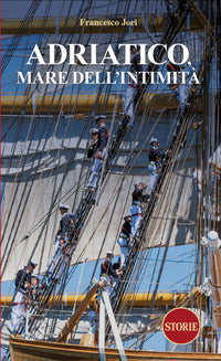 Adriatico - mare dell'intimita' 
