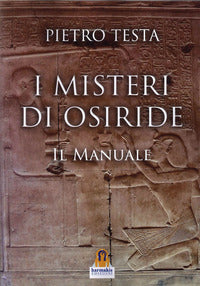 Misteri di osiride - il manuale 