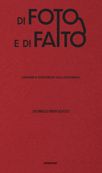 Di foto e di fatto - pensieri e cortocircuiti sulla fotografia 