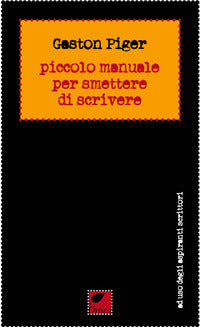 Piccolo manuale per smettere di scrivere 