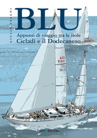 Blu - appunti di viaggio tra le isole cicladi e il dodecaneso 