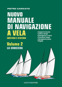 Nuovo manuale di navigazione a vela 2 - costiera e d'altura la crociera 