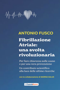 Fibrillazione atriale - una svolta rivoluzionaria 