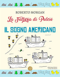 Fattoria di pulcio - il sogno americano 