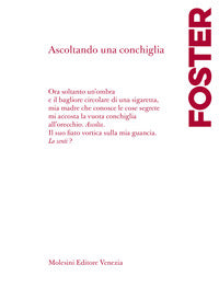 Ascoltando una conchiglia - testo a fronte in inglese 