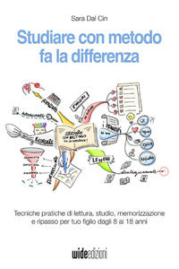 Studiare con metodo fa la differenza - tecniche pratiche di lettura studio memorizzazione 