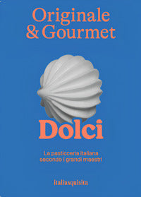 Dolci - originale e gourmet 
