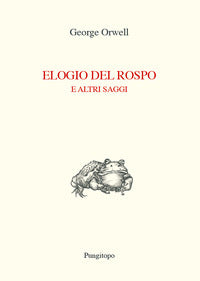 Elogio del rospo e altri saggi 