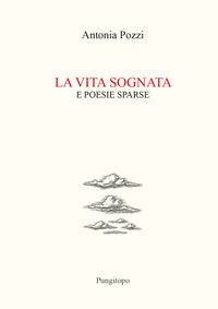 Vita sognata e poesie sparse 