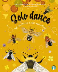 Solo dance - api solitarie e api selvatiche 